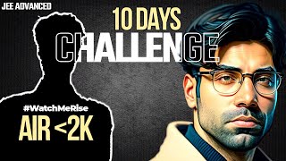 WatchMeRise 10 Days Transformation Challenge  JEE Advanced 2024 [upl. by Greff]