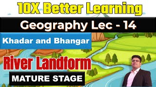 River Landform Part 10  Khadar and Bhangar  Geography Lec 14  PANKAJ SINGH [upl. by Iaverne]