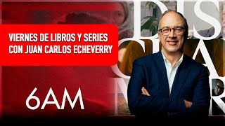 Viernes de Libros y series con Juan Carlos Echeverry  6AM [upl. by Notled]