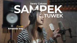 SAMPEK TUWEK  DENNY CAKNAN AMANDA VEY COVER LIVE dennycaknan [upl. by Karie151]