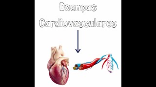 Doenças Cardiovasculares [upl. by Pyotr441]