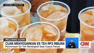 Cuan Menyegarkan Es Teh Rp3 Ribuan [upl. by Atiker]