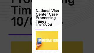 After I130 NVC Case Processing Times uscistonvc nationalvisacenter immigrationvisa uscis [upl. by Hoxsie710]