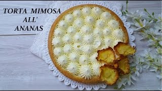 Torta mimosa all ananas FACILE e ORIGINALE [upl. by Jammal]