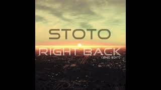 Stoto  Right Back 2nd Edit [upl. by Allekim]