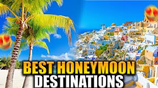 10 Best Honeymoon Destinations [upl. by Alrep]