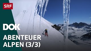 Skitour des Lebens – Haute Route von Chamonix nach Zermatt  Abenteuer Alpen 33  Doku  SRF Dok [upl. by Warrin]