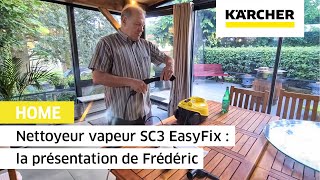 Nettoyeur vapeur SC3 EasyFix  la présentation de Frédéric  Kärcher [upl. by Riggall]