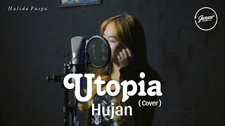 Hujan  Utopia Cover by Halida Puspa [upl. by Arlee]