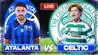 Atalanta vs Celtic LIVE Champions League Watch Along [upl. by Kinzer]