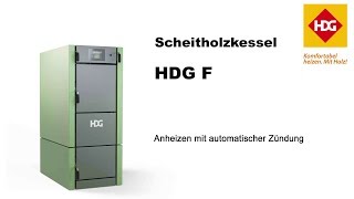 Scheitholzkessel HDG F  Anheizen mit automatischer Zündung [upl. by Nalak]