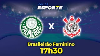 PALMEIRAS X CORINTHIANS  AO VIVO  BRASILEIRO FEMININO  09062024 [upl. by Robinson]