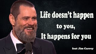 Life doesnt happen to you it happens for you feat Jim Carrey  Motivational speech [upl. by Notac]