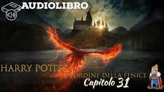 Audiolibro  Harry Potter e lordine della fenice  Lettura e Commento Cap 31 [upl. by Strenta]