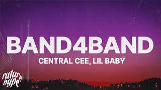 CENTRAL CEE  BAND4BAND Lyrics ft Lil Baby [upl. by Calhoun12]