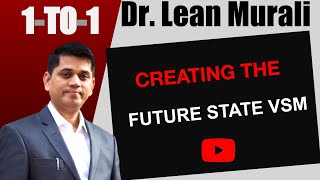 Creating the Future State VSM in Lean Six Sigma Secrets Revealed [upl. by Ecertap719]