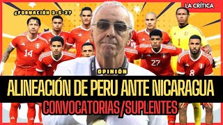 ALINEACIÓN DE PERU ANTE NICARAGUA CONVOCATORIASSUPLENTES [upl. by Dnomder52]