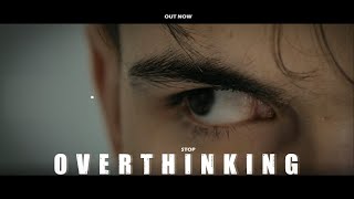 STOP Overthinking and START Living [upl. by Laubin]