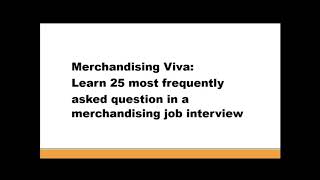 Merchandising Viva Learn 25 most frequently asked question in a merchandising job interview [upl. by Oruasi]