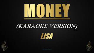 MONEY  LISA KaraokeInstrumental [upl. by Ced]