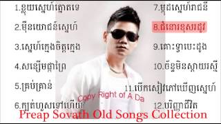 Preap Sovath NonStop Old Songs Collection [upl. by Irianat283]