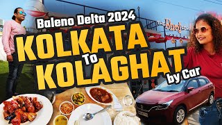 Kolkata to Kolaghat by Baleno Delta 2024  Road Trip  The Bhoj Company [upl. by Roderigo98]