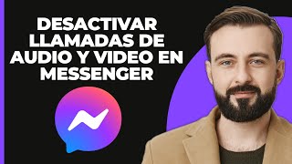 ¡Cómo desactivar las llamadas de audio y vídeo en Messenger [upl. by Fillian917]