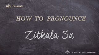 How to Pronounce Zitkala Sa Real Life Examples [upl. by Dinan170]