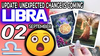 Libra ♎ UPDATE😲UNEXPECTED CHANGE IS COMING💸Horoscope for Today SEPTEMBER 2 2022♎Libra tarot [upl. by Anna-Maria43]