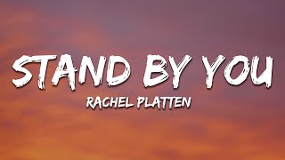 Rachel Platten  Stand By You Lyrics [upl. by Verile]