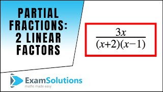 Partial Fractions  two linear factors in the denominator  ExamSolutions [upl. by Loats]