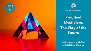 Practical Mysticism The Way of the Future [upl. by Shatzer340]