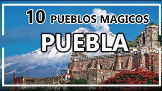 10 Pueblos magicos de Puebla  Lo que debes conocer de Puebla lugares comida y mas [upl. by Yand]