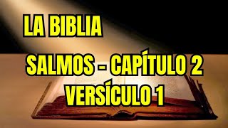 LA BIBLIA  SALMOS CAPÍTULO 2  VERSÍCULO 1 [upl. by Asilehc]