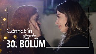 Cennetin Gözyaşları 30 Bölüm [upl. by Beebe]