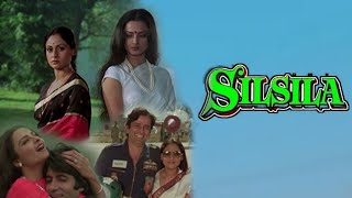 Silsila Full Movie  Amitabh Bachchan  Rekha  Jaya Bachchan  HD 1080p Review and Facts [upl. by Adnamaa]