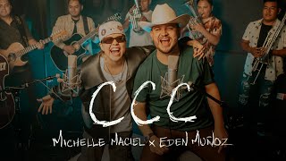 Michelle Maciel Eden Muñoz  CCC Video Oficial [upl. by Ylle337]