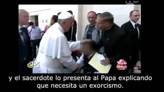 Oracion del Papa Francisco sobre un poseso en San Pedro [upl. by Kanal]