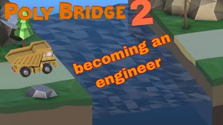 becoming an engineerpart 4 in poly bridge 2 [upl. by Nil]