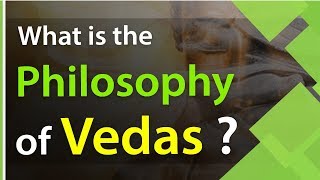 What is the Philosophy of Vedas  Vedic Terminology quotOne God and One Worldquot  Information Video [upl. by Nance407]