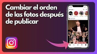 Cómo cambiar el orden de las fotos de Instagram después de publicar Tutorial [upl. by Felicio]