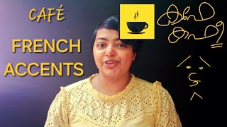 FRENCH ACCENTS എങ്ങനെ കഫേ വന്നു [upl. by Hester]