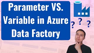 Pipeline Parameter vs Variable in Azure Data Factory [upl. by Annehs986]