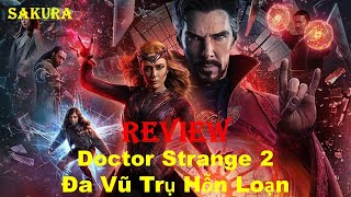 REVIEW PHIM DOCTOR STRANGE 2 ĐA VŨ TRỤ HỖN LOẠN  MULTIVERSE OF MADNESS  SAKURA REVIEW [upl. by Schafer]