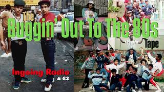 Buggin’ Out To The 80s Tape  Ingoing Radio  episode 82 [upl. by Serrano629]