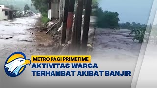 Waspada Cuaca Buruk Sejumlah Daerah Dilanda Banjir dan Longsor  Metro Pagi Primetime [upl. by Zeiler27]