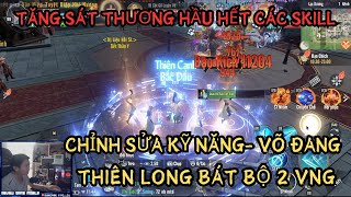 THIÊN LONG BÁT BỘ 2 VNG  ĐIỀU CHỈNH KỸ NĂNG quot VÕ ĐANGquot ƯU TIÊN TĂNG NHIỀU SÁT THƯƠNG SKILL [upl. by Leimaj]