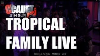 Tropical Family  Maldon  Live  CCauet sur NRJ [upl. by Atiuqehc]