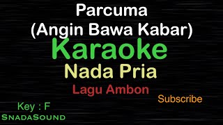 PARCUMAAngin Bawa KabarLagu AmbonKARAOKE NADA PRIA​⁠ MaleCowokLakilakiucokku [upl. by Curnin]