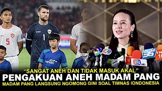 🔴SANGAT TIDAK MASUK AKAL  Madam Pang Buat Pengakuan Aneh Gini Soal Perkembangan Timnas Indonesia [upl. by Mae]